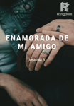 Enamorada de mi amigo