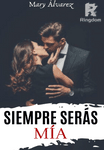 SIEMPRE SERÁS MÍA 