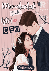 Mendadak Jadi Istri Ceo By Desstinna1201 Online Books Ringdom