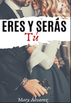 ERES Y SERÁS TÚ 