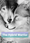 The Hybrid Warrior. (book 1*)