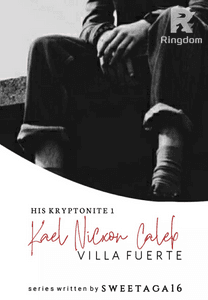 His Kryptonite 1: Kael Nicxon Caleb Villa Fuerte (TAGALOG R-18)