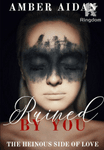 Ruined By You 2
