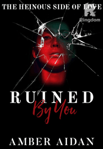 Ruined By You