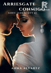 Arriésgate Conmigo