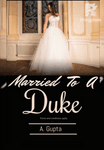 Married To A Duke 