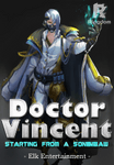 Doctor Vincent: Starting from a Son-in-law