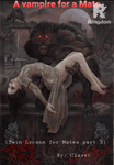 A Vampire for a Mate (Twin Lycans for mates Part 2)