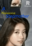 A Possessive stepmother
