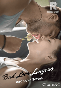 Bad Love Lingers (Book Three)