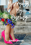 Marrying My Enemy