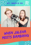 When Juleha Meets Bambang