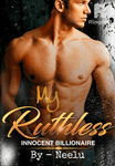 My Ruthless Innocent Billionaire