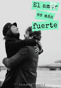 El amor es más fuerte