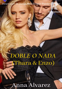 Doble o Nada  (Thara & Enzo)