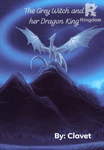 The Grey Witch and her Dragon King
