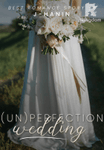 (UN)PERFECTION WEDDING