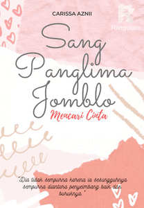 Sang Panglima Jomblo : Mencari Cinta