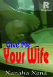 Give Me Your Wife!