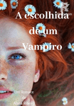 A Escolhida de um Vampiro