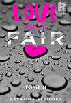 LOVE ISN'T FAIR (tome II )