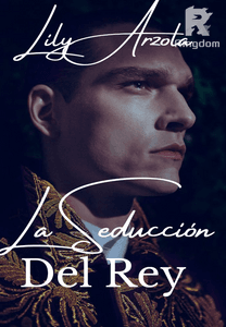 La Seducción del Rey. 