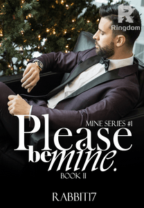 Please be mine. (Book II)