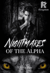 Nightmares of the Alpha