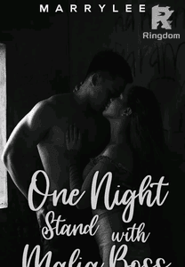 ONE NIGHT STAND BY MAFIA BOSS (COMPLETE)