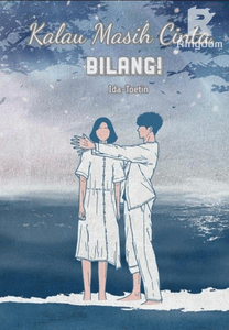 Kalau Masih Cinta, Bilang