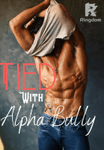 Tied With Alpha Bully