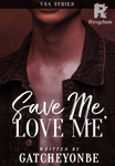 Save Me, Love Me