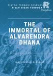 THE IMMORTAL OF ALVARENDRA DHANA