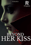 Beyond Her Kiss