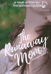 Runaway Mom Kabanata 17 - The Runaway Mom - Dreame