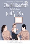 The Billionaire Falls In Love With Me