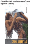 Caina Libertad inspiradora y reflexiva 