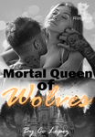 Mortal Queen of Wolves