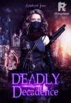 Deadly Decadence