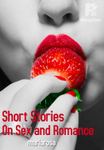 Short Stories on Sex and Romance