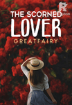 The Scorned Lover