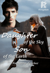 Daughter of the Sky, Son of the Earth