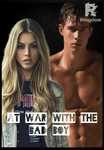 At War with the Bad Boy