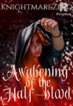 Awakening of the Half-Blood