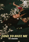 LOVE TO HATE ME
