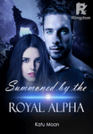 Summoned by the royal alpha