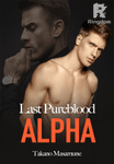 Last Pureblood Alpha (MxM)