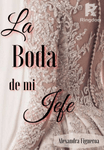 La boda de mi jefe.