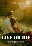 Live or Die