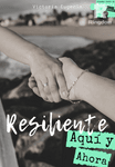  RESILIENTE: Aquí y Ahora       (2)